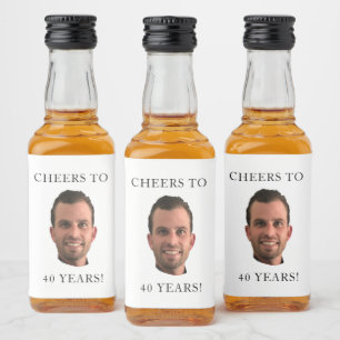 Funny Birthday Photo Face Head Cheers to 40 Years Liquor Bottle Label