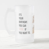 Funny Birthday Quotes | Collage Photo | Best Gift Frosted Glass Beer Mug (Left)
