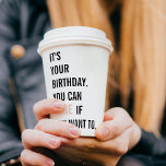 Funny Birthday Quotes | Happy Birthday | Best Gift Paper Cups<br><div class="desc">"Wine gets better with age,  just like you! Happy birthday and cheers to another year of deliciousness!"</div>