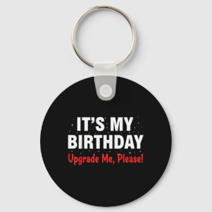 Funny Birthday Shirt Women Men Fun Upgrade Keychain