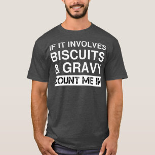 Funny Biscuits And Gravy American Breakfast Food T-Shirt