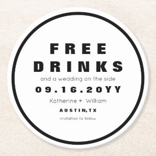 Funny Black and White Free Drinks Save The Date Round Paper Coaster