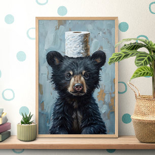 Funny Black Bear Toilet Paper Poster