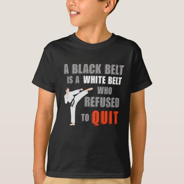 Funny Black Belt Humour Taekwondo Jiu Jitsu Karate T-Shirt (Front)