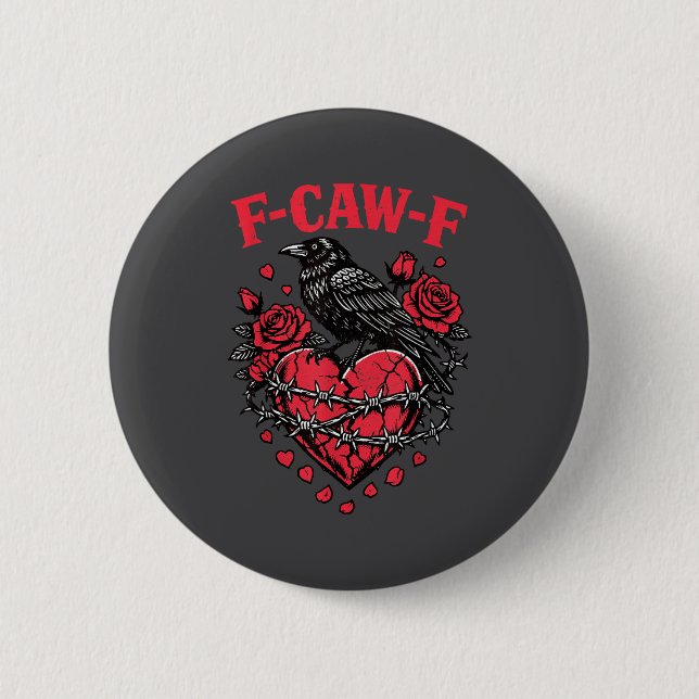 Funny Black Bird F-caw-f Anti Valentines Day Singl 2 Inch Round Button (Front)