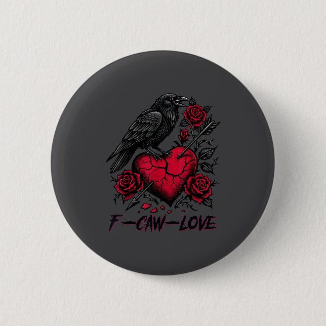 Funny Black Bird F-caw-f Anti Valentines Day Singl 2 Inch Round Button (Front)