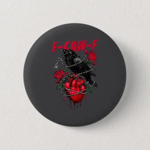 Funny Black Bird F-caw-f Anti Valentines Day Singl 2 Inch Round Button