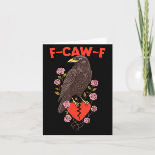 Funny Black Bird F-caw-f Anti Valentines Day Singl Card