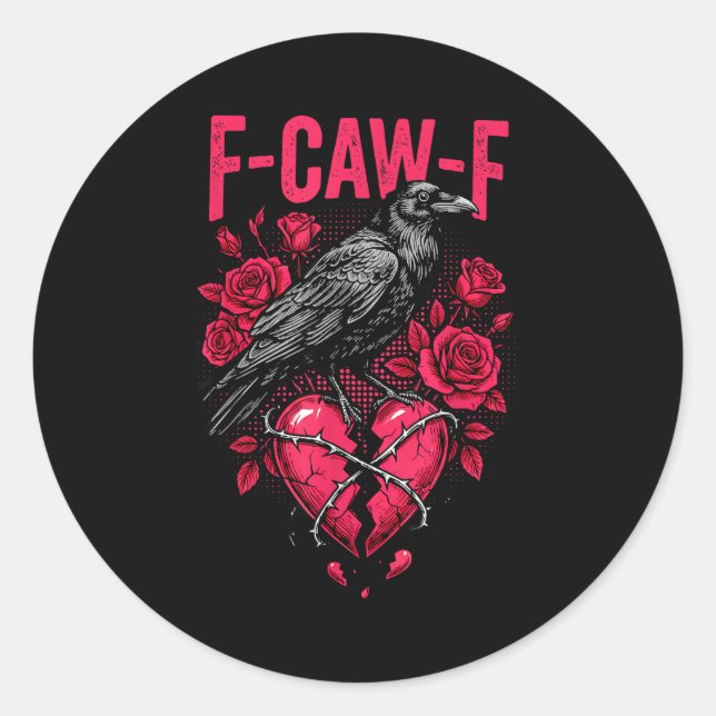 Funny Black Bird F-caw-f Anti Valentines Day Singl Classic Round Sticker (Front)