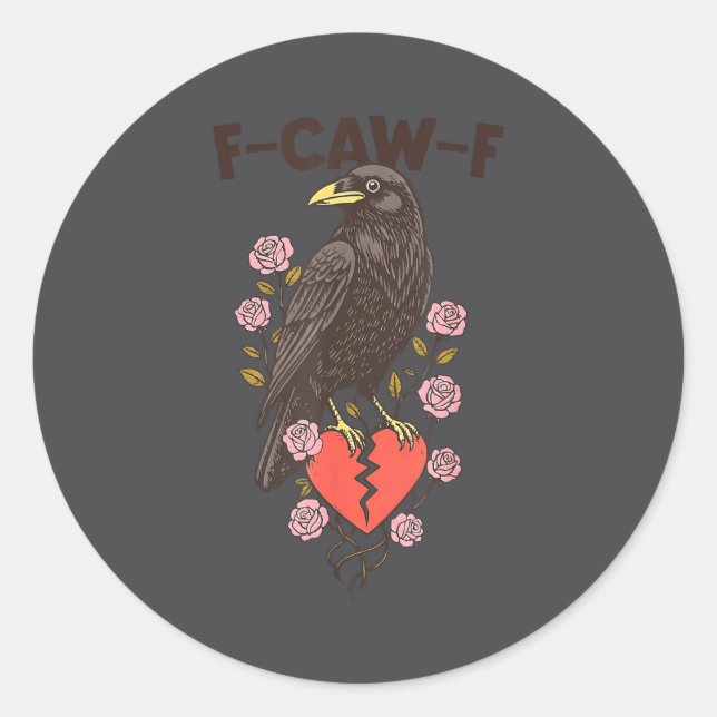 Funny Black Bird F-caw-f Anti Valentines Day Singl Classic Round Sticker (Front)