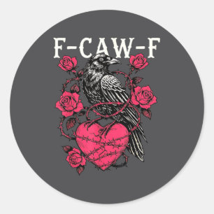 Funny Black Bird F-caw-f Anti Valentines Day Singl Classic Round Sticker