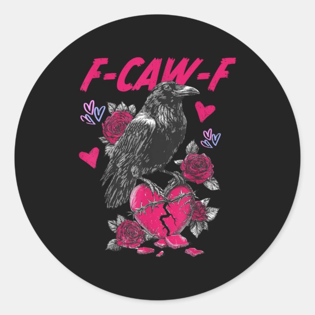 Funny Black Bird F-caw-f Anti Valentines Day Singl Classic Round Sticker (Front)