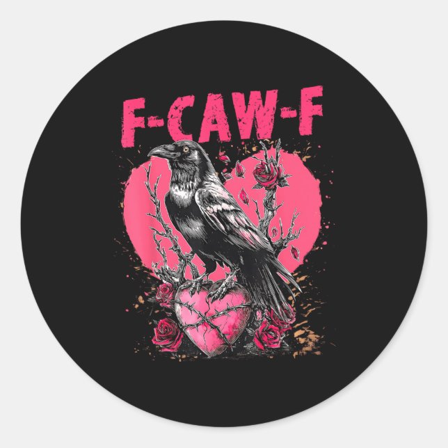 Funny Black Bird F-caw-f Anti Valentines Day Singl Classic Round Sticker (Front)