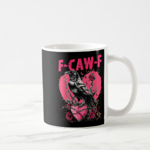 Funny Black Bird F-caw-f Anti Valentines Day Singl Coffee Mug