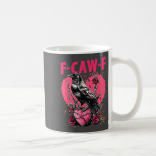 Funny Black Bird F-caw-f Anti Valentines Day Singl Coffee Mug