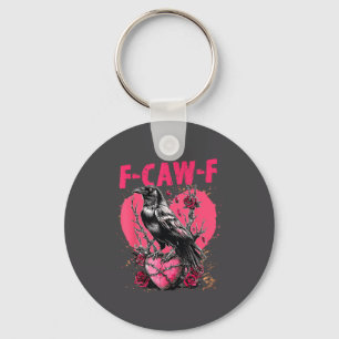 Funny Black Bird F-caw-f Anti Valentines Day Singl Keychain