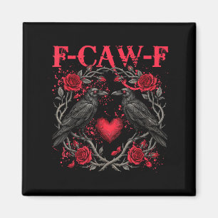 Funny Black Bird F-caw-f Anti Valentines Day Singl Magnet