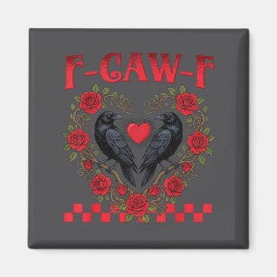Funny Black Bird F-caw-f Anti Valentines Day Singl Magnet