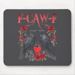 Funny Black Bird F-caw-f Anti Valentines Day Singl Mouse Pad