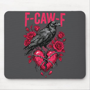 Funny Black Bird F-caw-f Anti Valentines Day Singl Mouse Pad