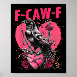 Funny Black Bird F-caw-f Anti Valentines Day Singl Poster