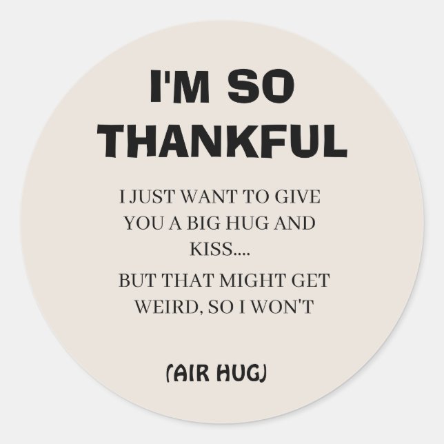 Funny Black Calligraphy I'm So Thankful Simple  Classic Round Sticker (Front)
