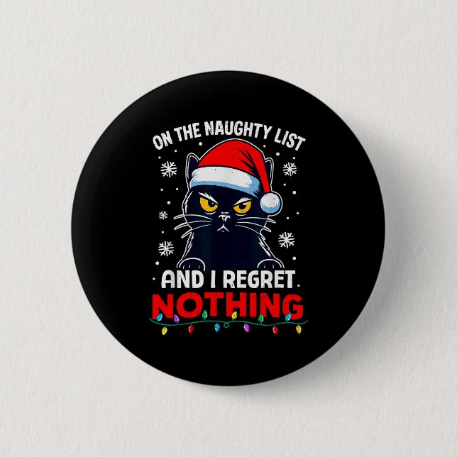 Funny Black Cat Christmas I Regret Nothing Cats Lo 2 Inch Round Button (Front)