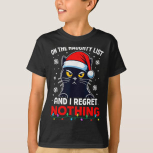 Funny Black Cat Christmas I Regret Nothing Cats Lo T-Shirt