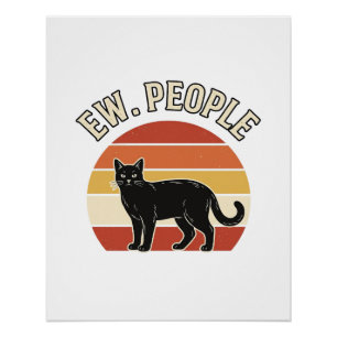 Funny Black Cat Ew People Vintage Retro Design_1 Poster