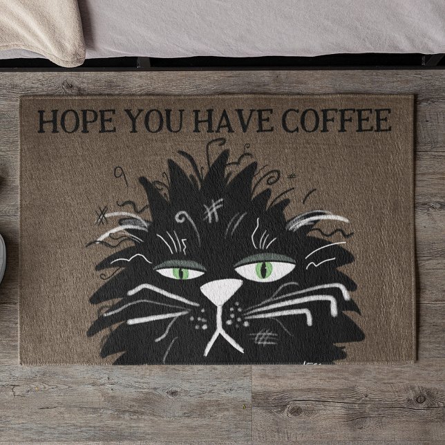 Funny Black Cat Hope You Have Coffee Welcome  Doormat (Creator Uploaded)
