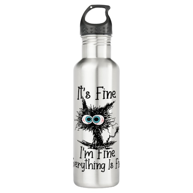 Funny Black Cat It's Fine I'm Fine Everything Is F 710 Ml Water Bottle (Front)