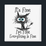 Funny Black Cat It's Fine I'm Fine Everything Is F Magnet<br><div class="desc">• Funny Black Cat It's Fine I'm Fine Everything Is Fine Gift Cat Lover Tshirt. Perfect Birthday Or Gift For Who Love Cat, Black Cat, It's Fine I'm Fine Everything Is Fine Quote • Funny Tee Make Great Gifts For Dad, Mom, Son, Daughter, Brother, Sister, Aunt, Uncle, Grandma, Grandpa, Anyone...</div>