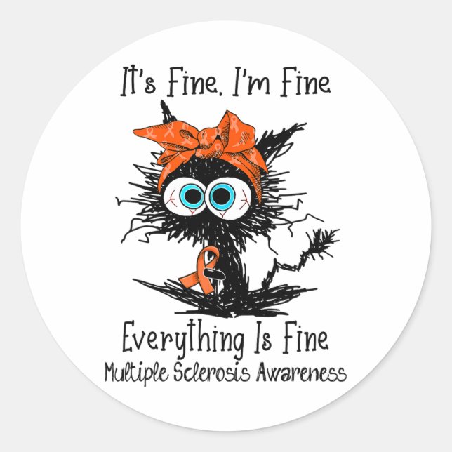 Funny Black Cat Its Fine I'm Fine Multiple Scleros Classic Round Sticker (Front)