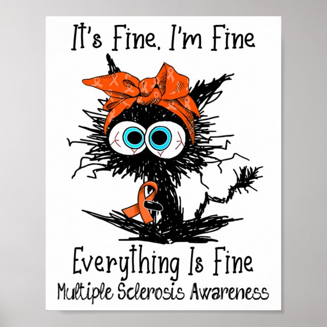 Funny Black Cat Its Fine I'm Fine Multiple Scleros Poster (Front)
