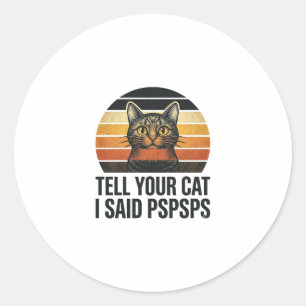 Funny Black Cat Pspsps Vintage Sunset Design_1 Classic Round Sticker