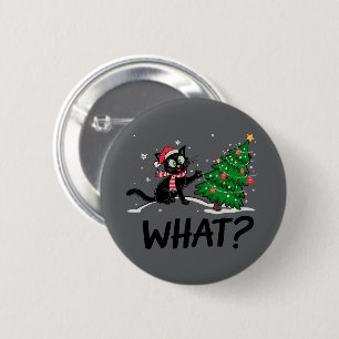 Funny Black Cat Pushing Christmas Tree Cat What? 2 Inch Round Button