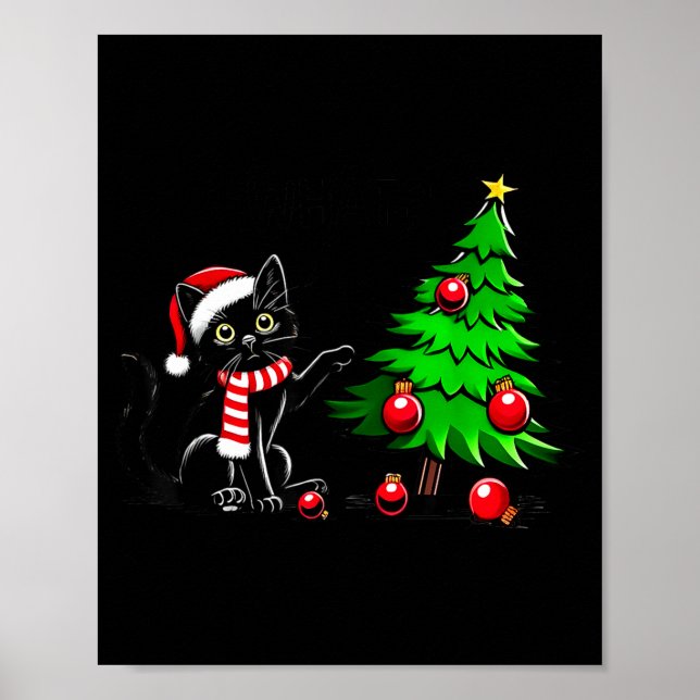 Funny Black Cat Pushing Christmas Tree Over Cat Wh Poster (Front)