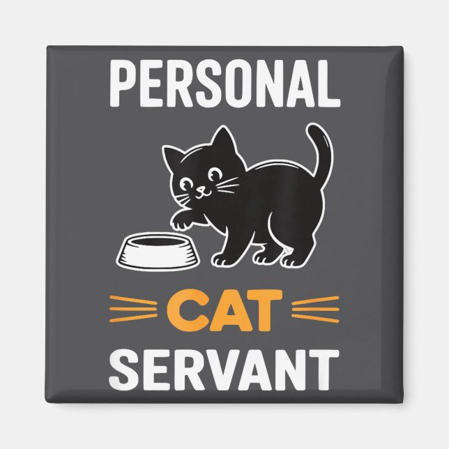 Funny Black Cat Servant Of Tiny Furry Overlord  Magnet (Front)
