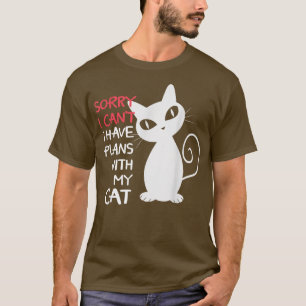 Funny Black Cat Sorry I Can't I Have Plans with m T-Shirt