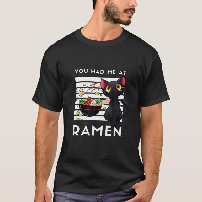 Funny Black Cat You Had Me At Ramen Anime Kawaii N T-Shirt (Front)