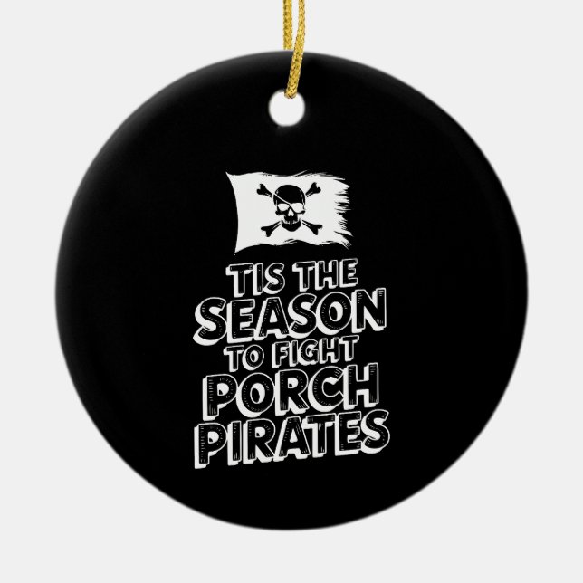 Funny Black Christmas - Anti Porch Pirate Ceramic Ornament (Front)