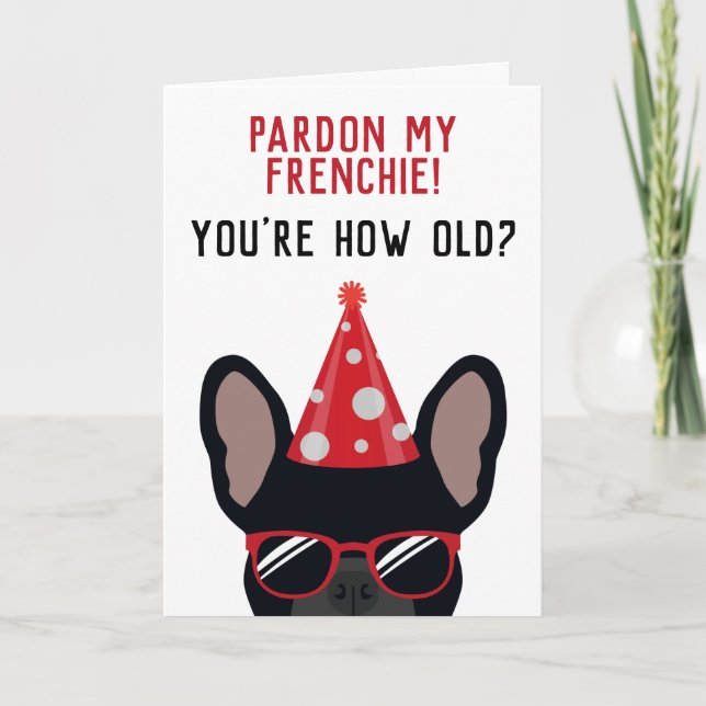 Funny Black French Bulldog Birthday Card (Front)