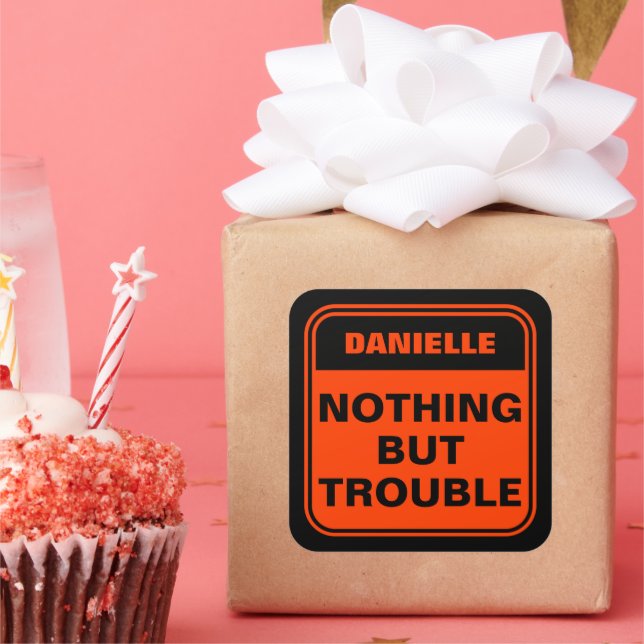 Funny black orange nothing but trouble personalize square sticker (Party)