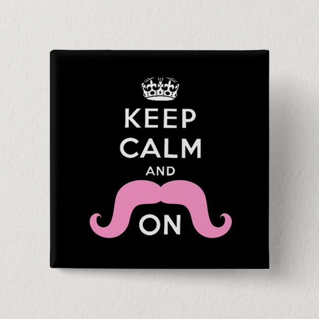 Funny Black, Pink Keep Calm and Moustache On 2 Inch Square Button (Front)