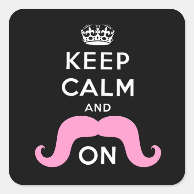 Funny Black, Pink Keep Calm and Moustache On Square Sticker (Front)