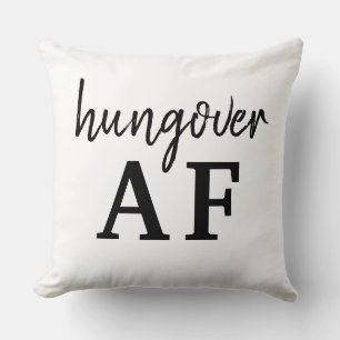 Funny Black Typography Hungover AF Throw Pillow