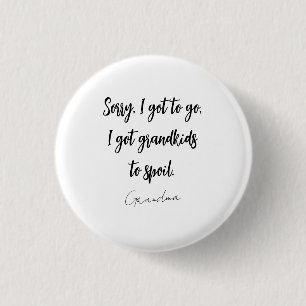 Funny Black & White Grandma Saying 1 Inch Round Button