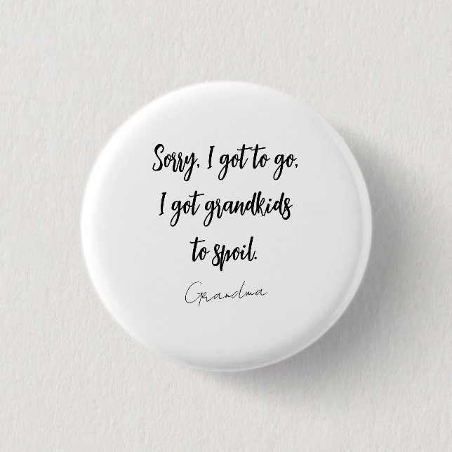 Funny Black & White Grandma Saying 1 Inch Round Button (Front)
