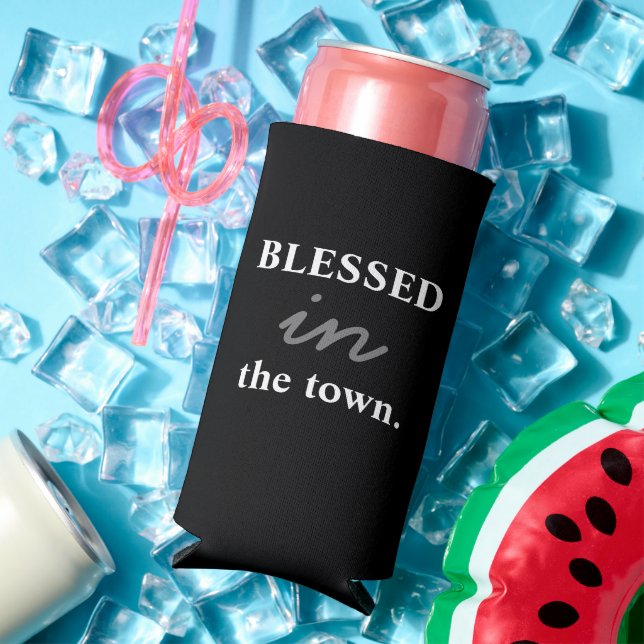 Funny "Blessed In The Town" Black & White Seltzer Can Cooler (In Situ Summer)