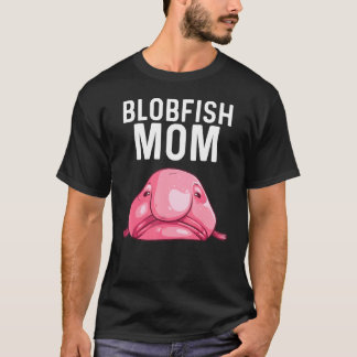 Funny Blobfish Gift For Mom Women Sea Animal Lover T-Shirt